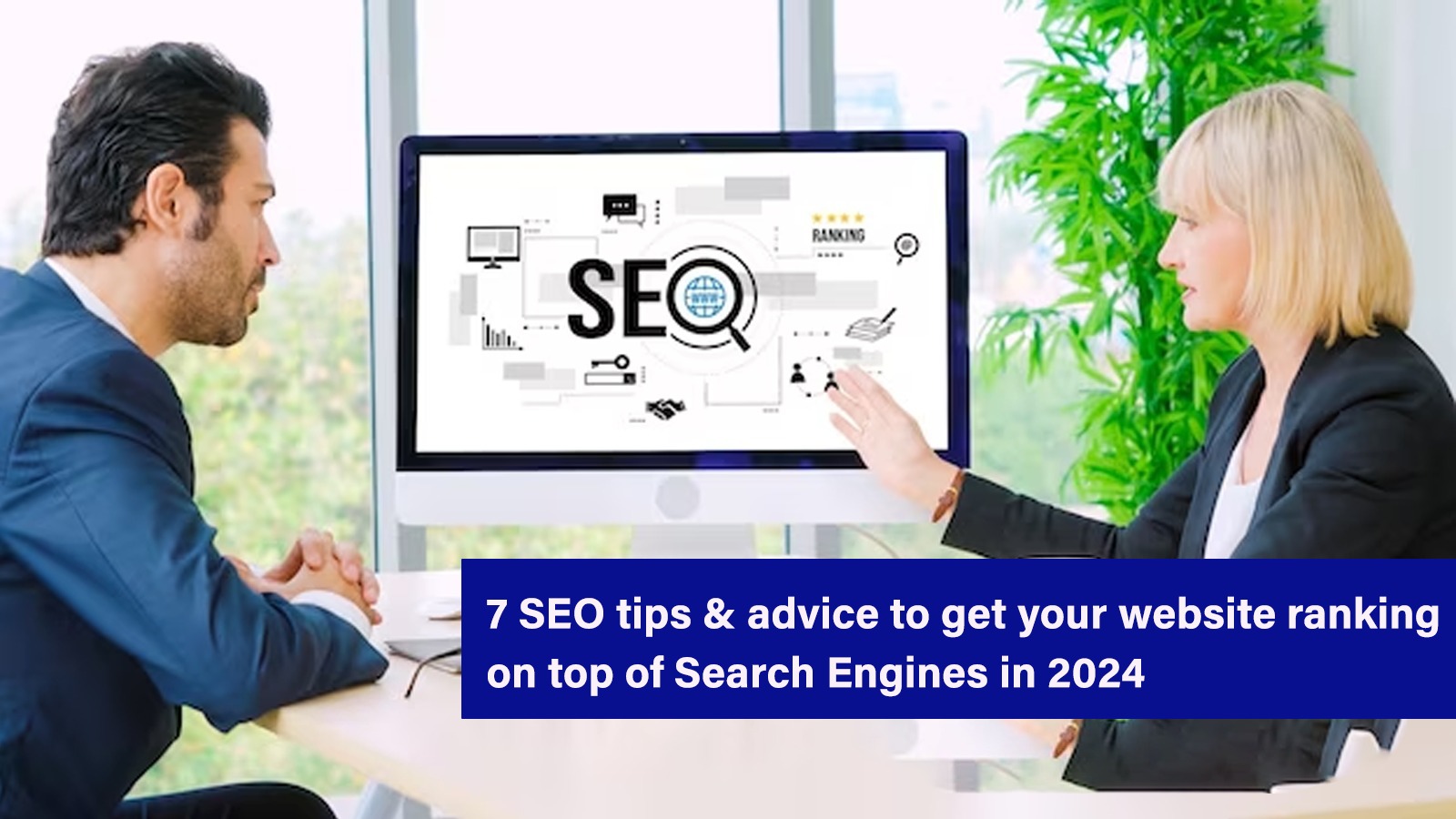 7 SEO Tips to Rank Higher on Google in 2024